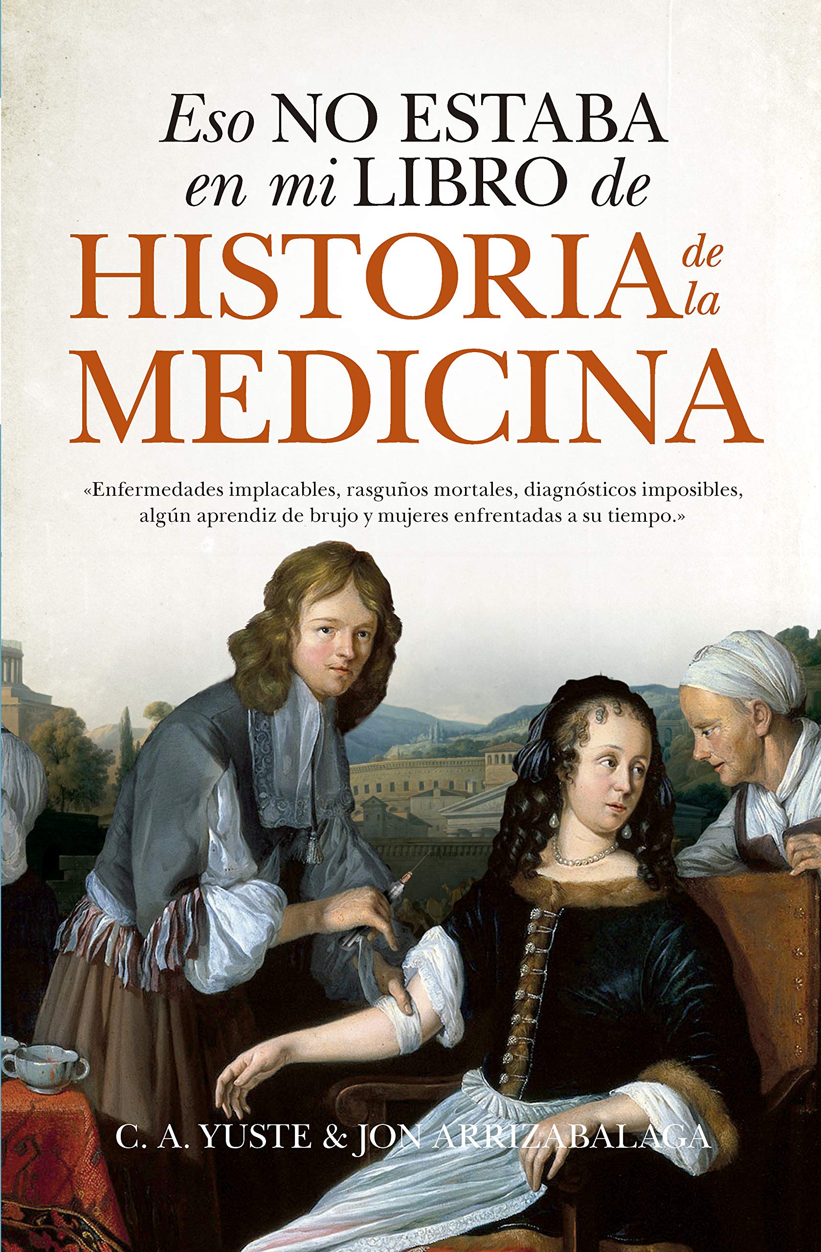 Eso No Estaba en Mi Libro de Historia de la Medicina