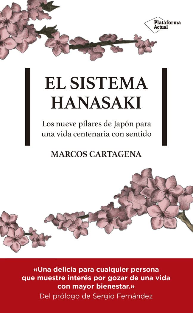 El Sistema Hanasaki: los 9 Pilares de Japón para Una Vida Centenaria con Sentido