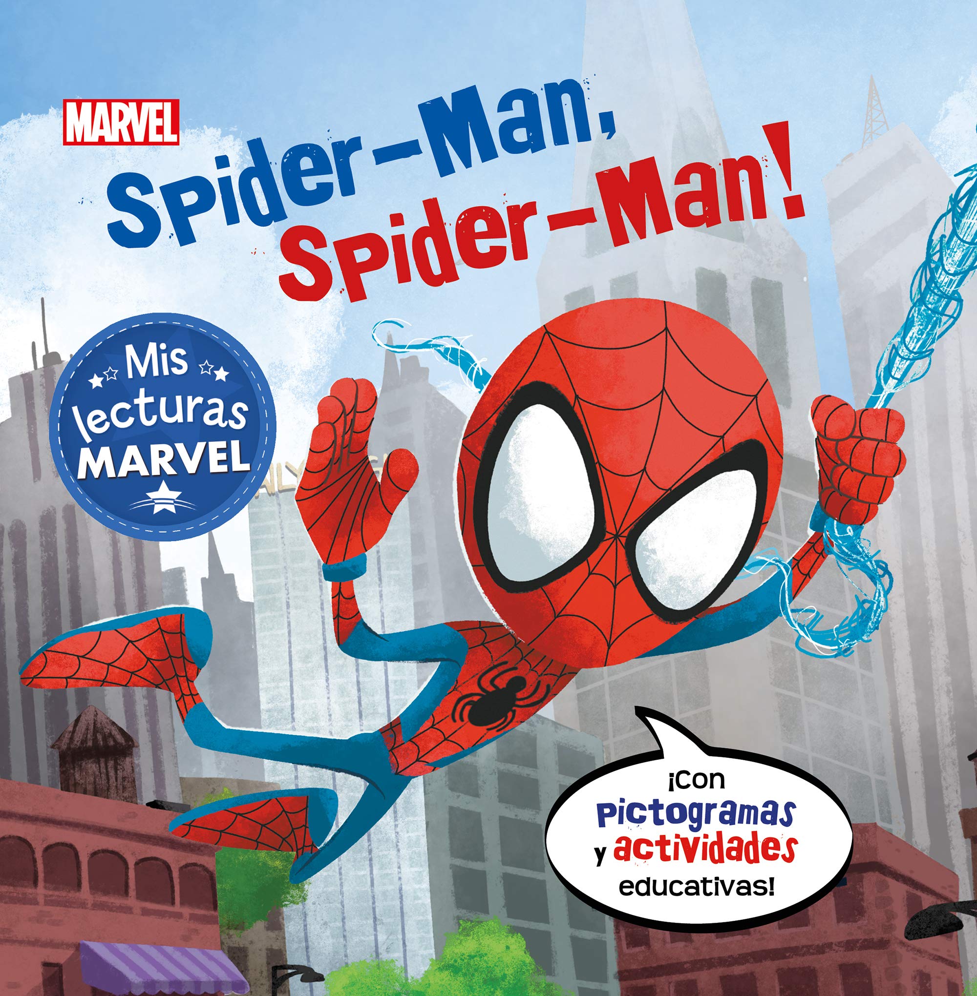 Spider-man, Spider-man! : con Pictogramas y Actividades Educativas