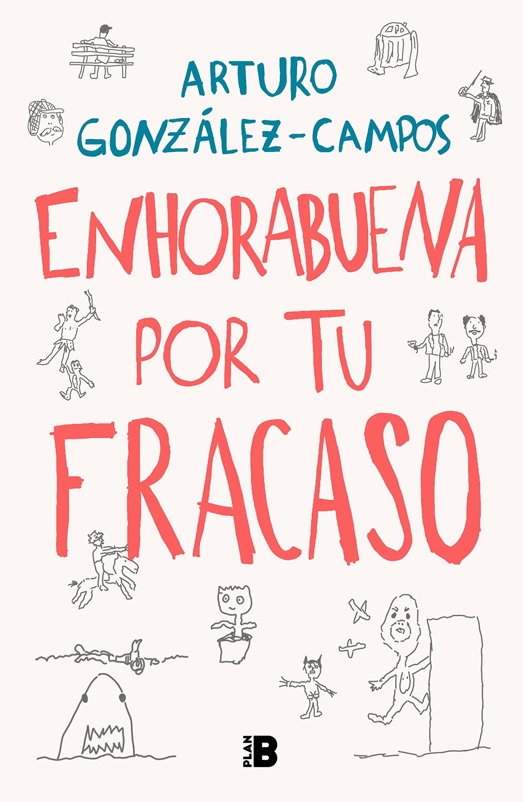 Enhorabuena por Tu Fracaso: Una Artubiografia de las Cosas