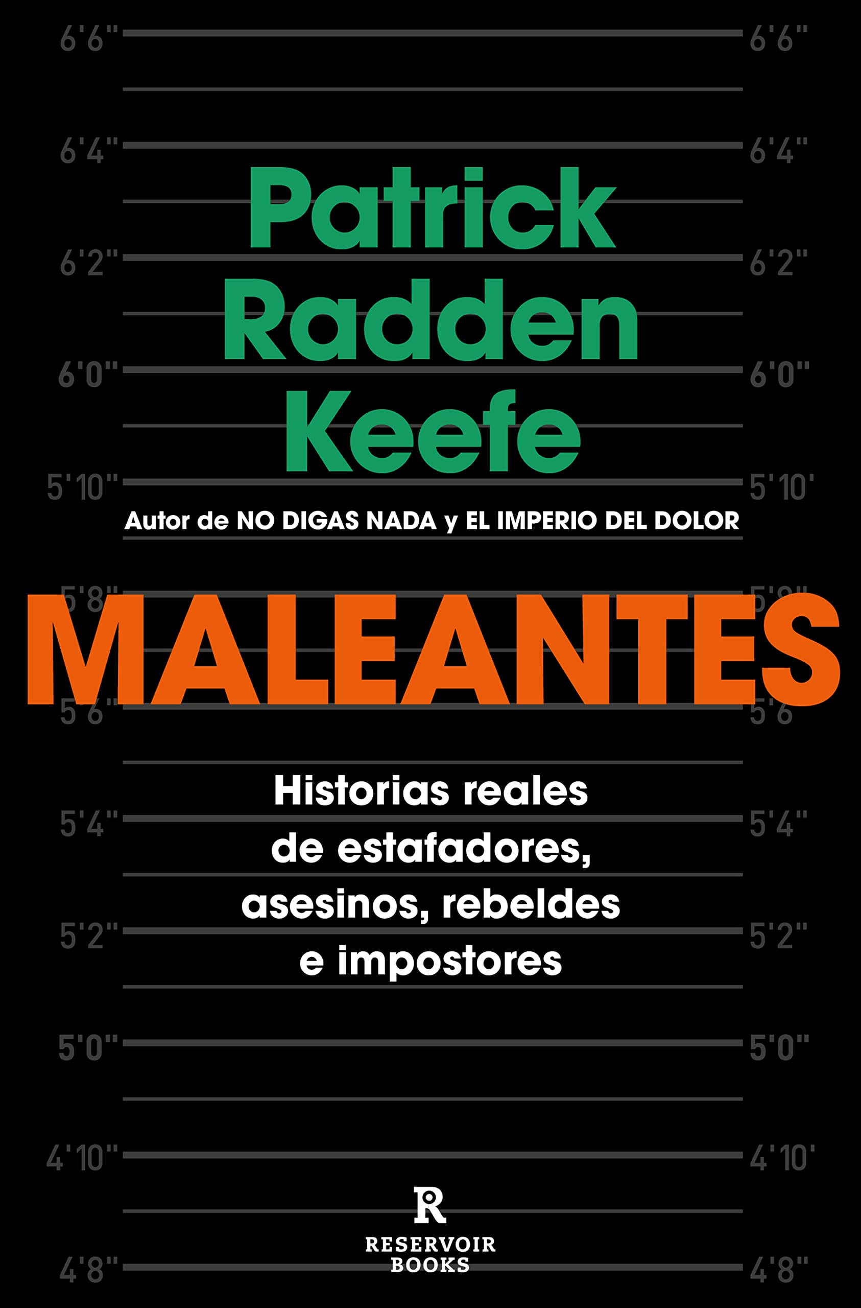 Maleantes: Historias Reales de Estafadores, Asesinos, Rebeldes E Impostores