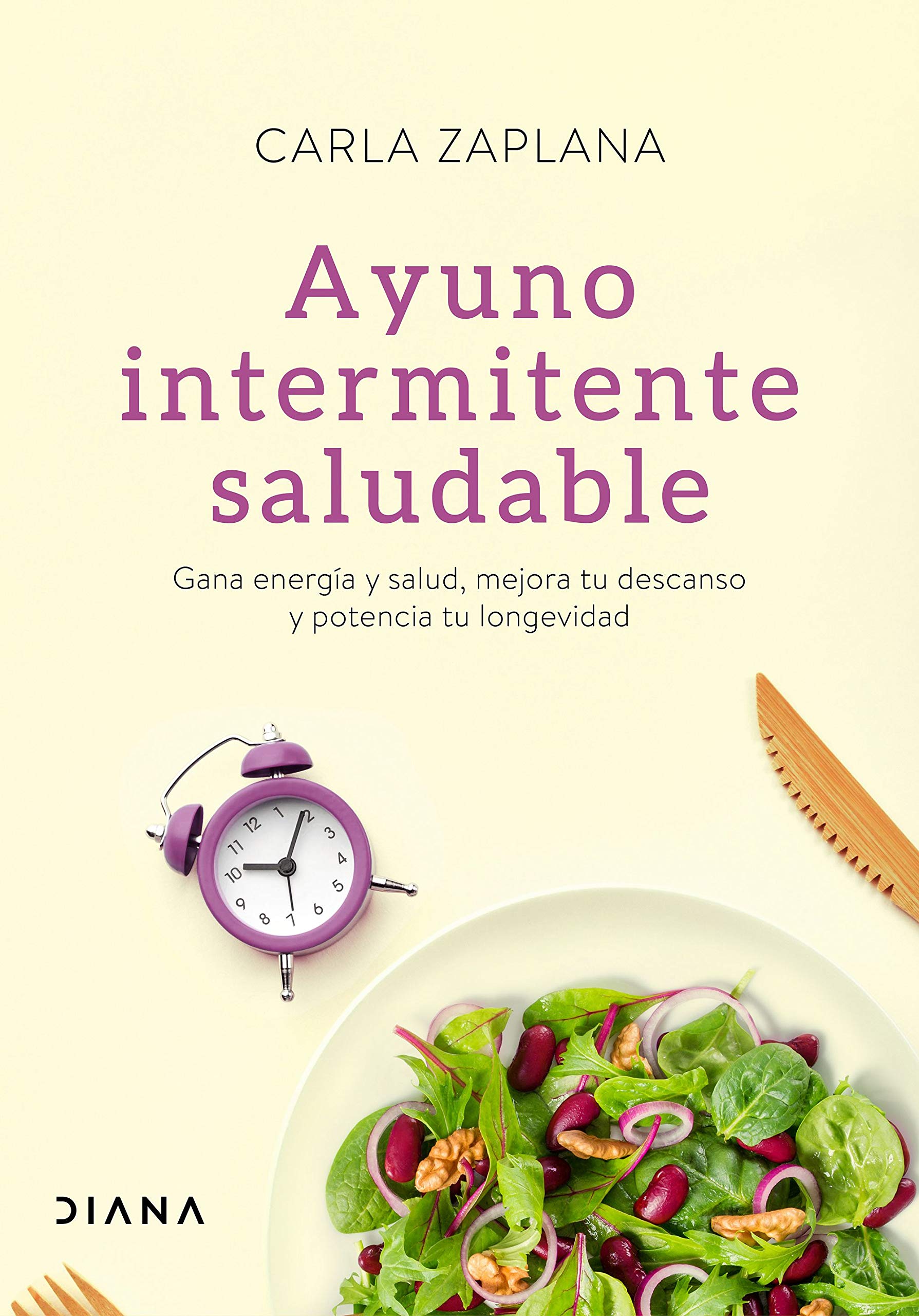 Ayuno Intermitente Saludable: Gana Energía y Salud, Mejora Tu Descanso y Potencia Tu Longevidad