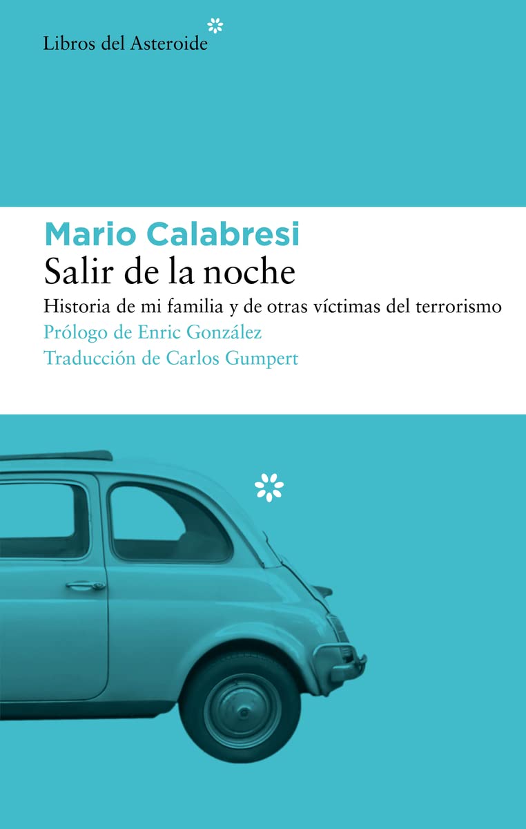 Salir de la Noche Historia de Mi Familia y de Otras Víctimas Del Terrorismo