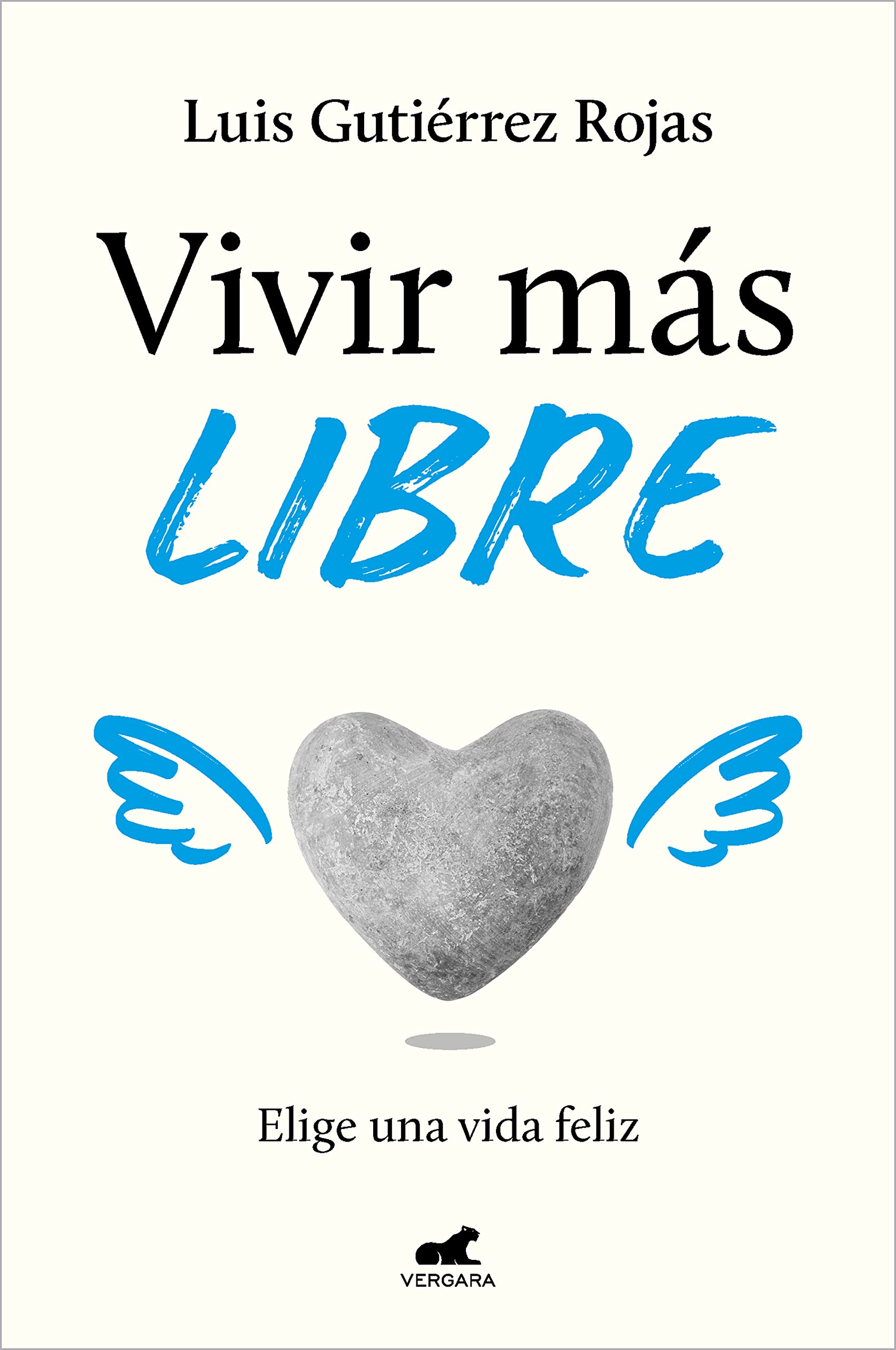 Vivir Más Libre: Elige Una Vida Feliz