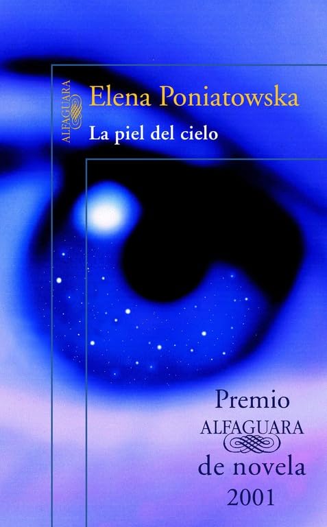 La piel del cielo (Premio Alfaguara de novela 2001