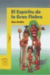 El espíritu de la gran fiebre