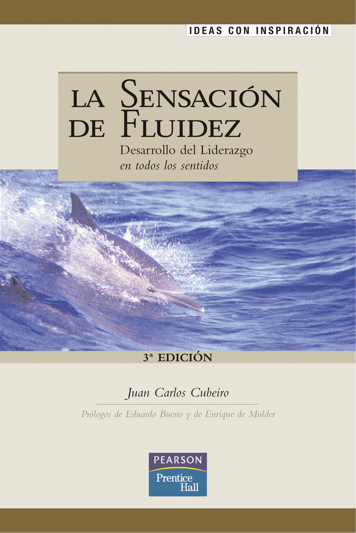 La Sensación de Fluidez: Desarrollo Del Liderazgo en Todos los Sentidos