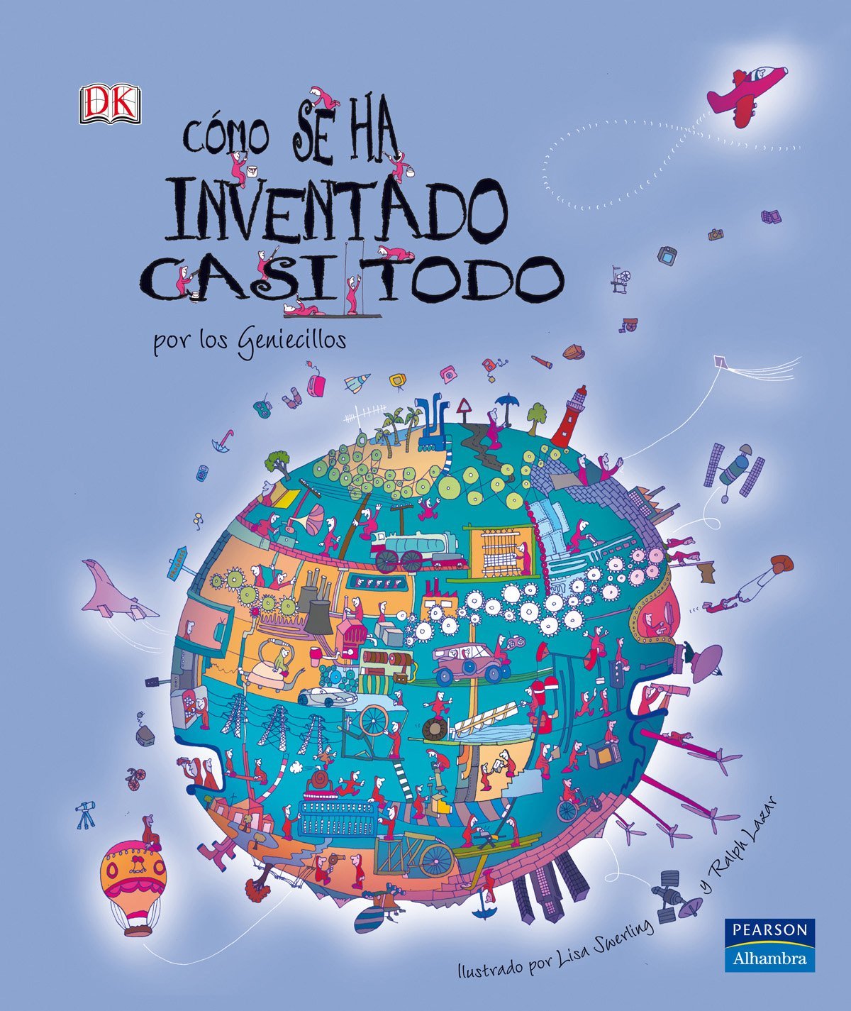 Cómo se ha inventado casi todo