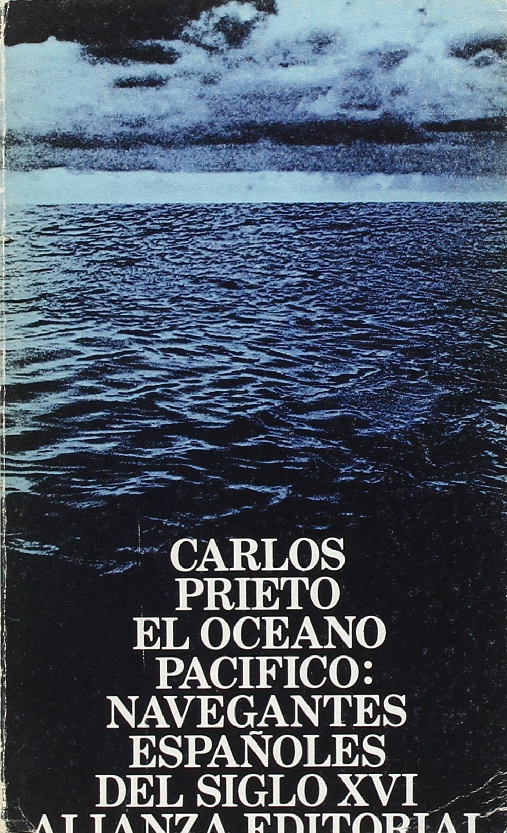 El Océano Pacífico: Navegantes Españoles Del Siglo XVI