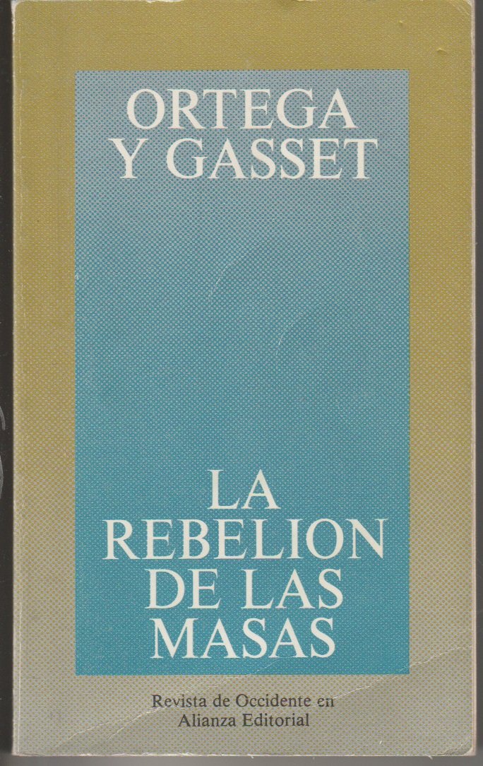 La Rebelión de las Masas: 1 