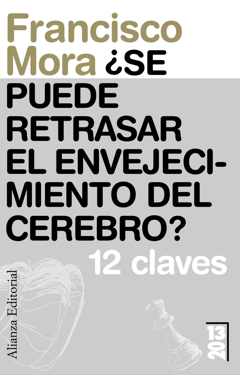 ¿se Puede Retrasar el Envejecimiento Del Cerebro?: 12 Claves