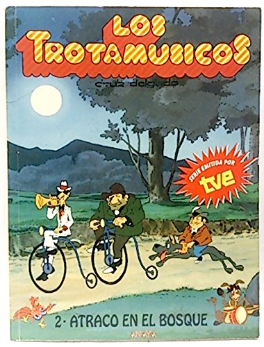 Los Trotamúsicos. Vol. 2: Atraco en el bosque