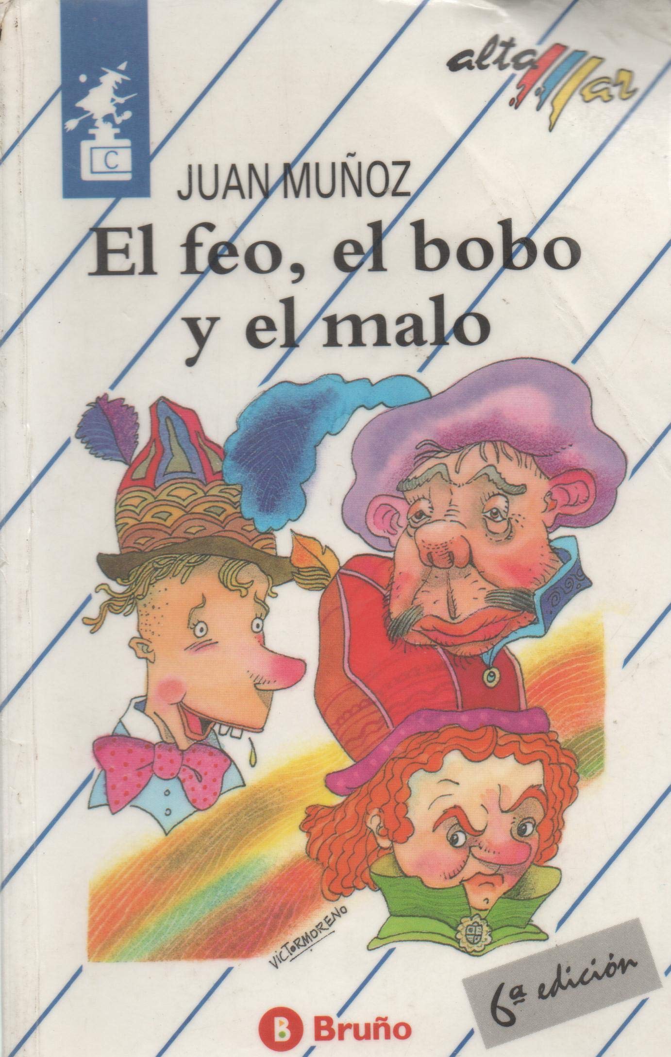 El feo, el bobo y el malo