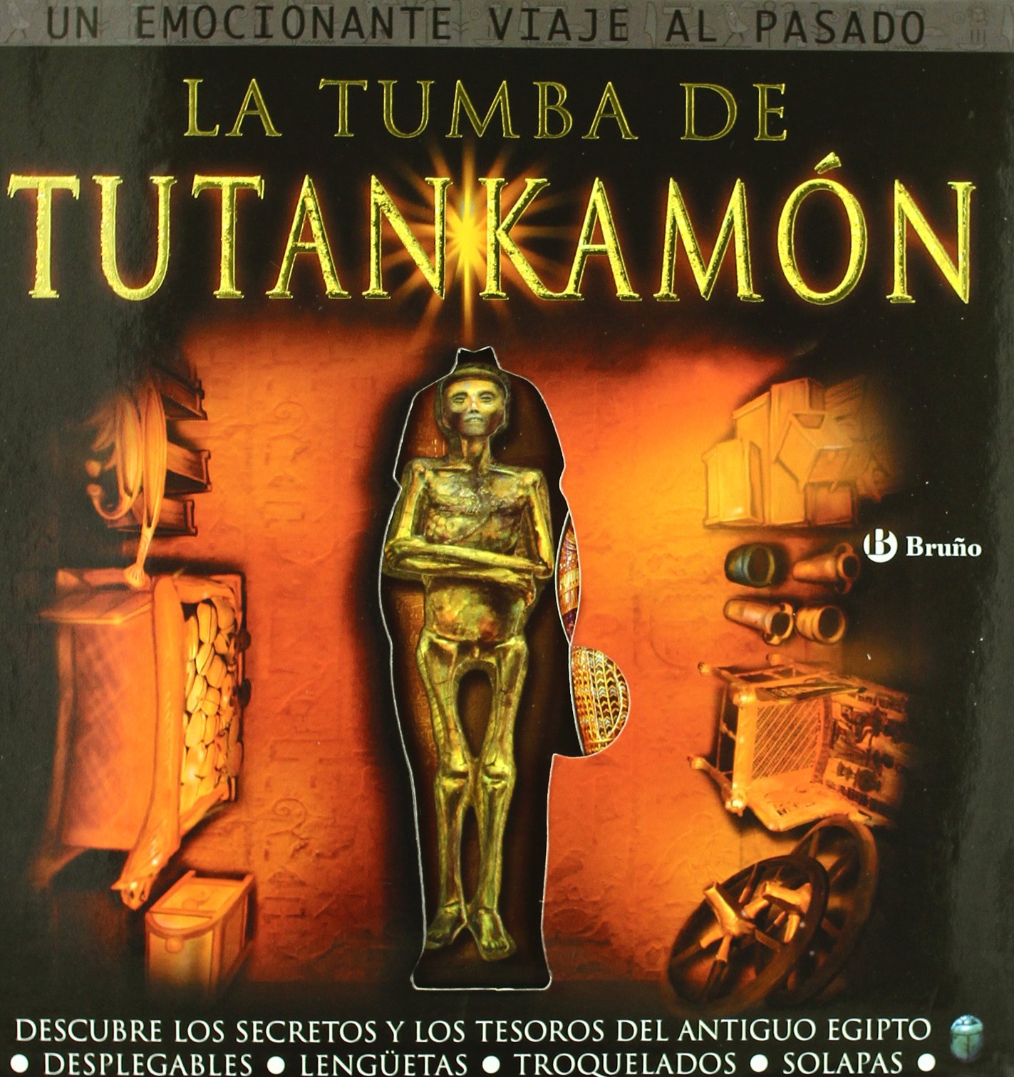 La Tumba de Tutankamón: Descubre los Secretos y los Tesoros Del Antiguo Egipto