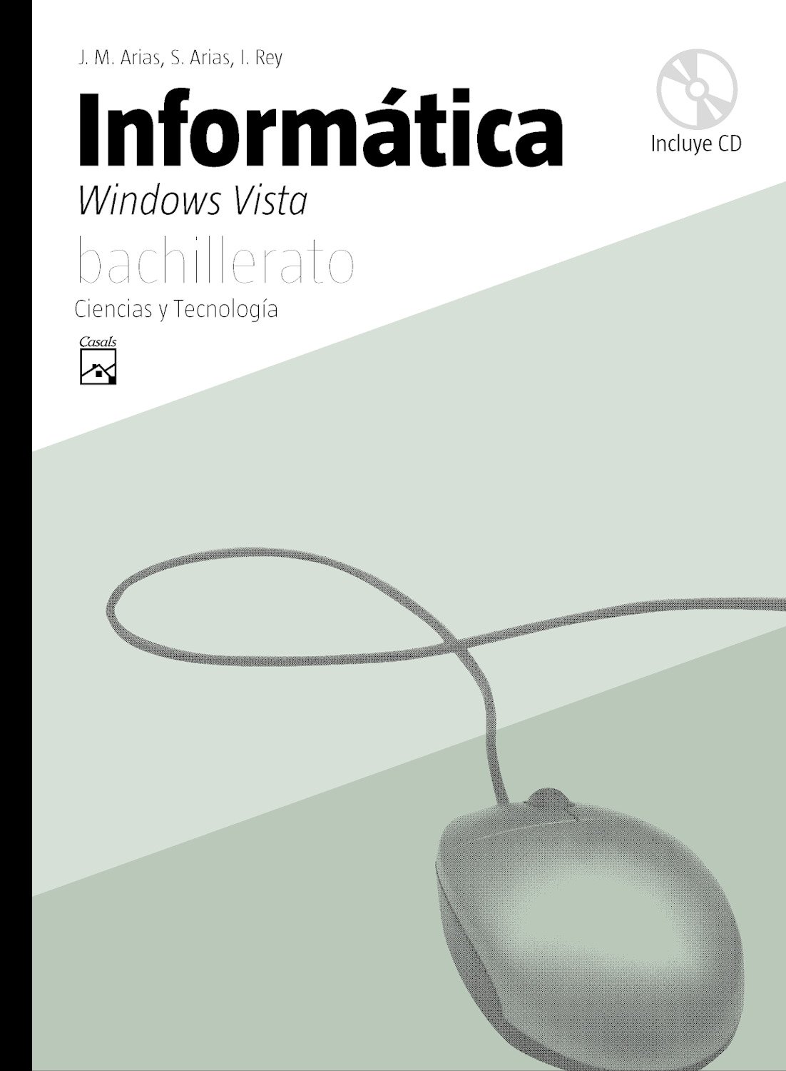 Informática. Windows Vista - XP. Ciencias y Tecnología Bachillerato