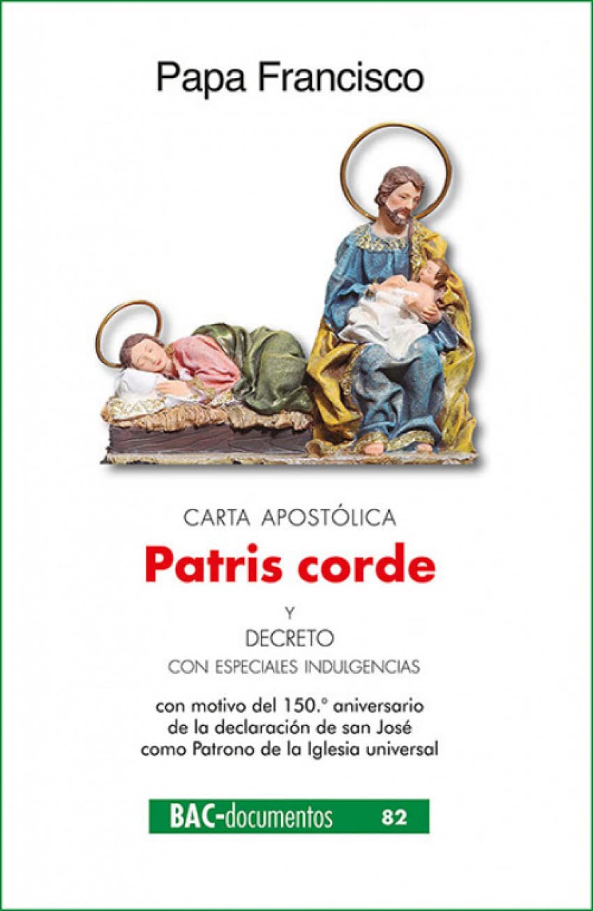 Carta Apostólica "patris Corde" con Motivo Del 150.º Aniversario de la Declaración de San José Como Patrono de la Iglesia Universal: 82