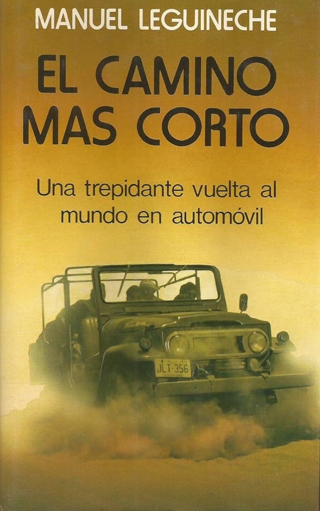 Camino Mas Corto el Una Trepidante Vuelta Al Mundo en Automovil