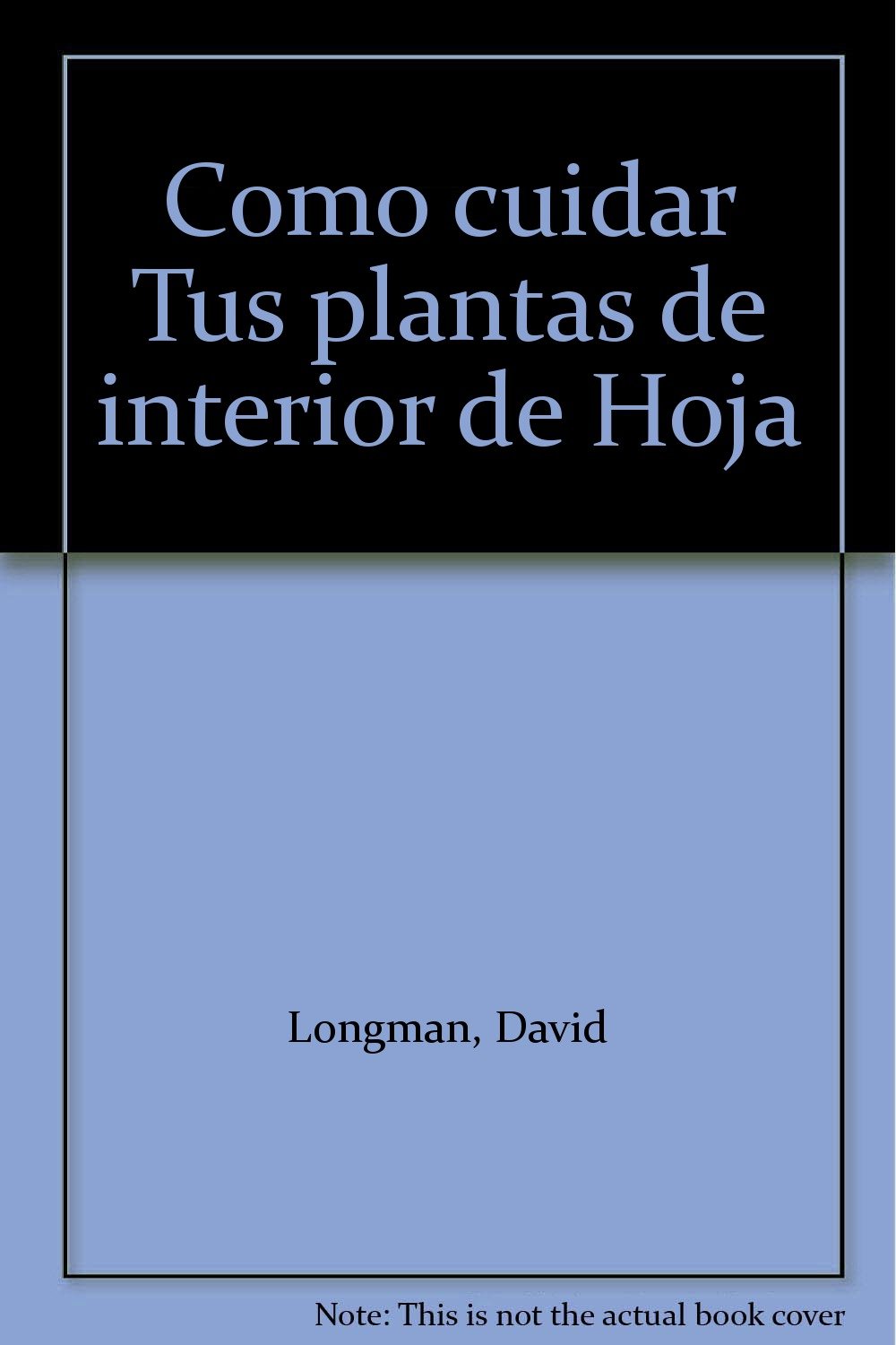 Como cuidar Tus plantas de interior de Hoja