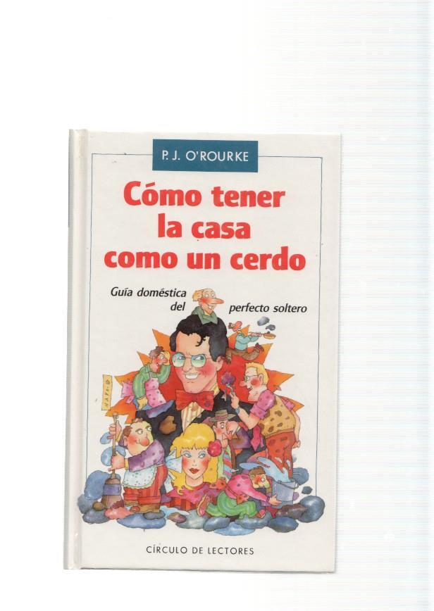 Cómo tener la casa como un cerdo