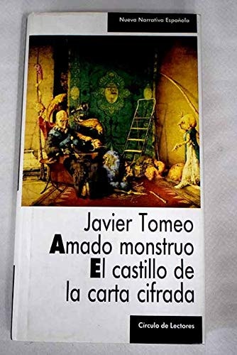 Amado monstruo / El castillo de la carta cifrada