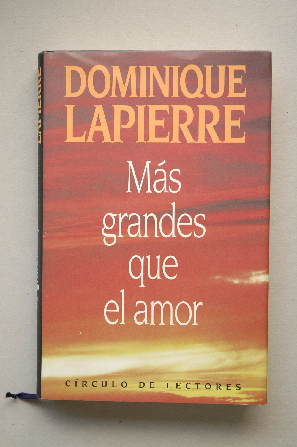 Más Grandes Que el Amor / Dominique Lapierre ; Traducción de Enrique Sordo