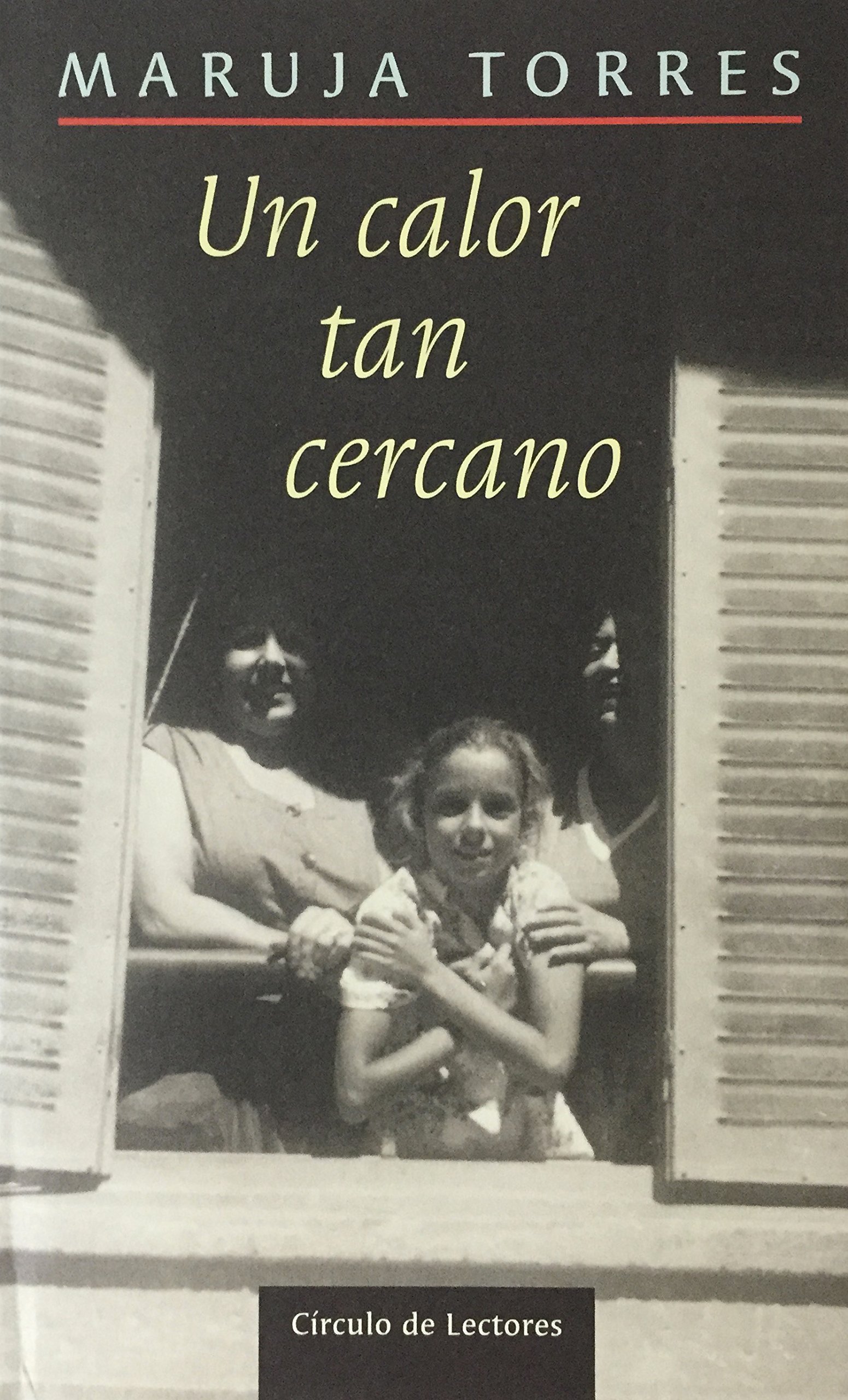 Un calor tan cercano