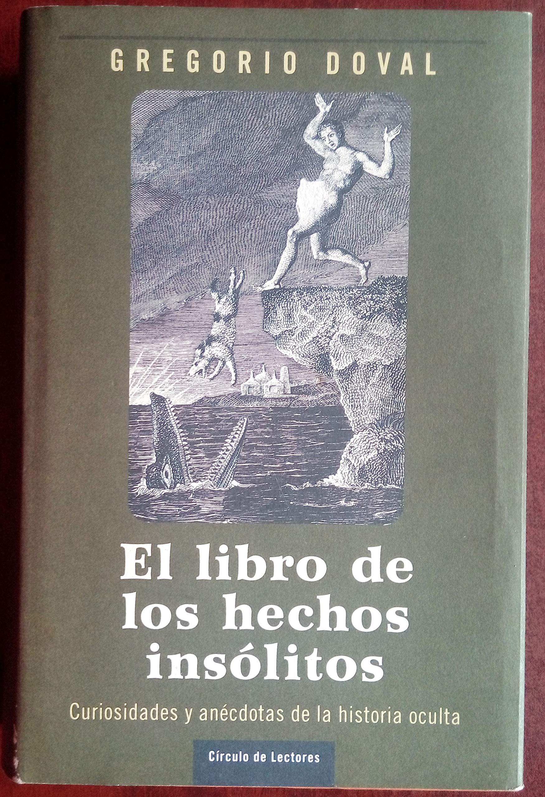 El Libro de los Hechos Insólitos: Curiosidades y Anécdotas de la Historia Oculta