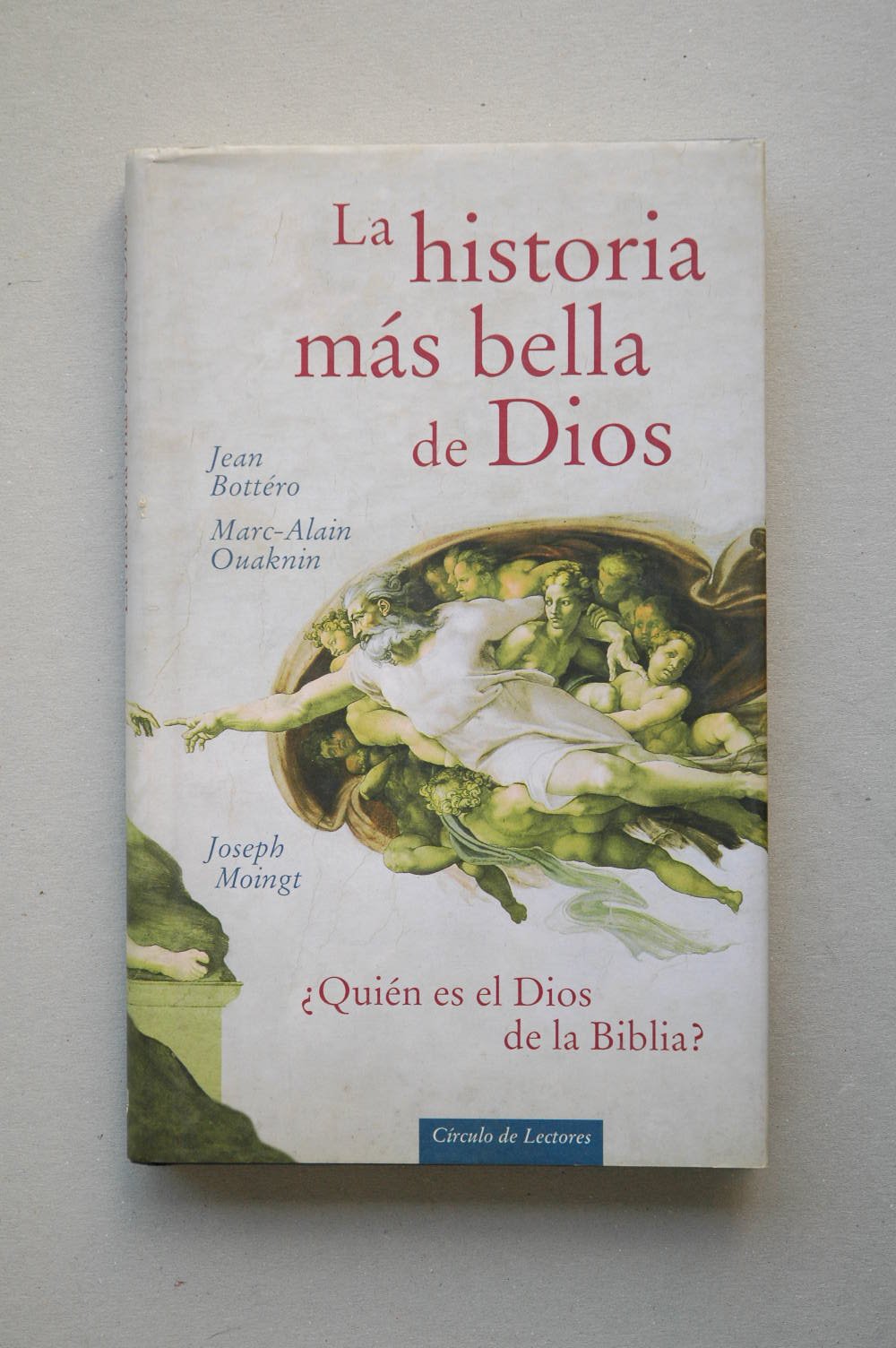 La Historia Más Bella de Dios / Jean Bottéro, Marc-alain Ouaknin