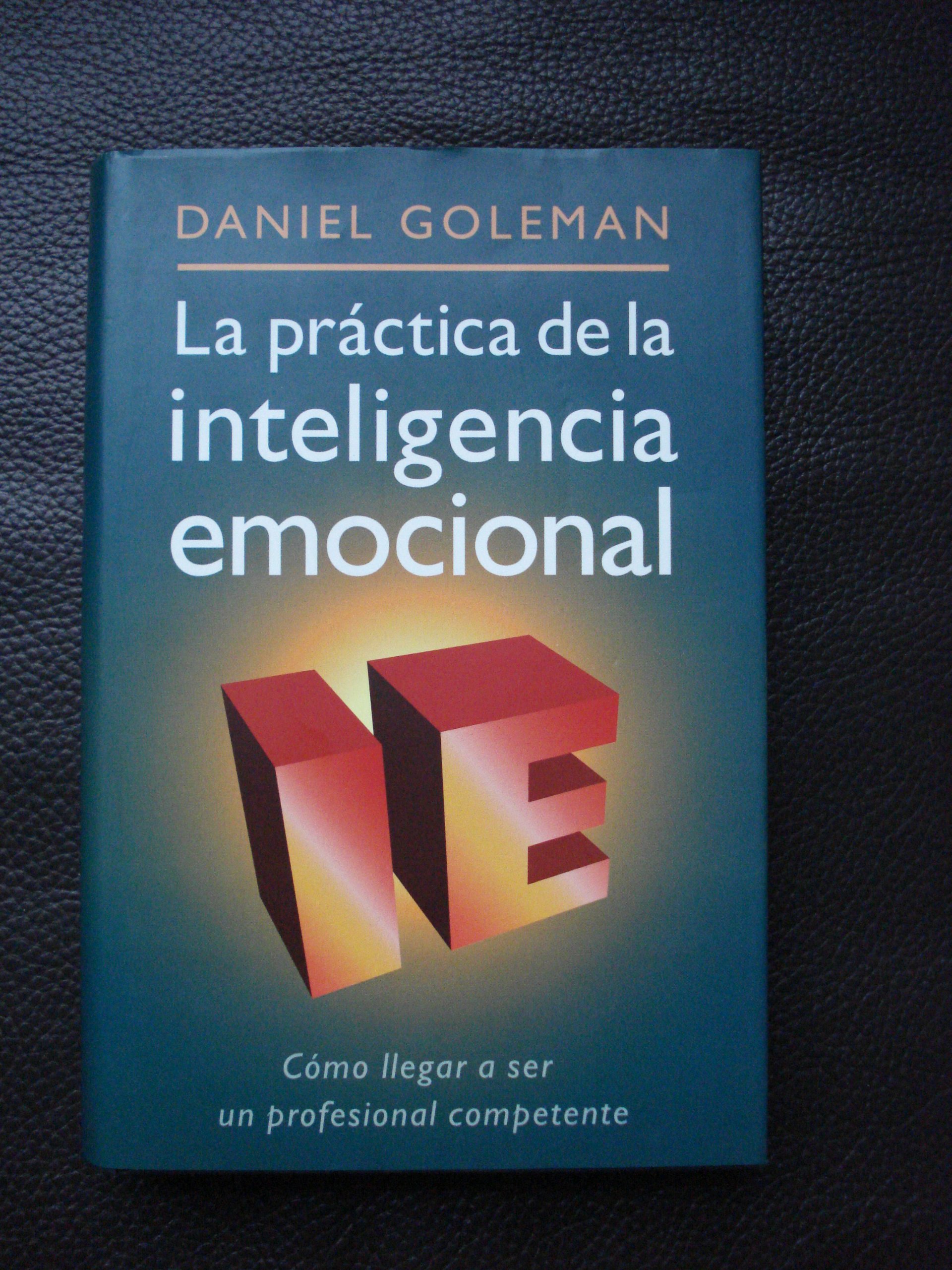 La Practica de la Inteligencia Emocional: Como Llegar a Ser Un Profesional Competente