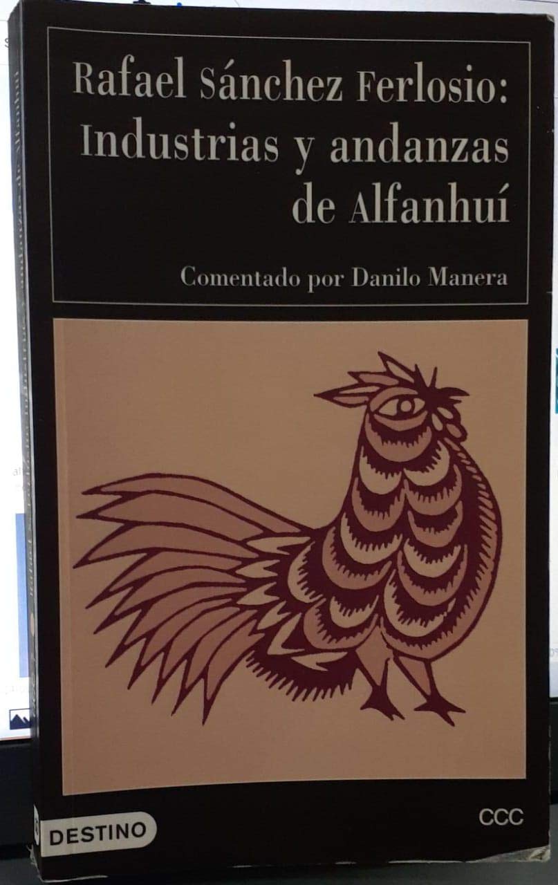 Industrias y andanzas de Alfanhuí. Comentado por Danilo Manera. Epílogo de Manuel Sacristán Luzón.