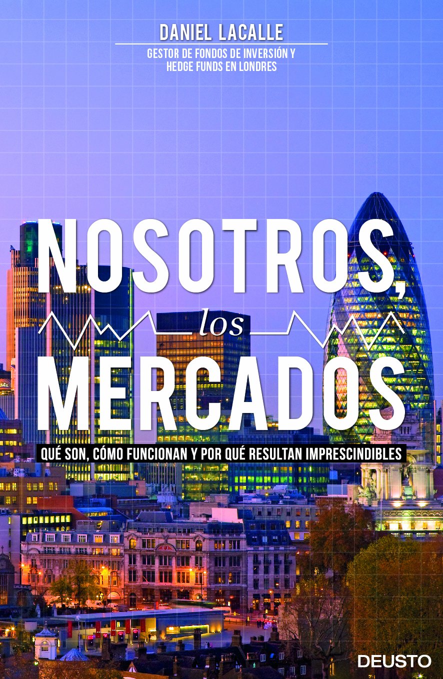 Nosotros, los Mercados: Qué Son, Cómo Funcionan y por Qué Resultan Imprescindibles