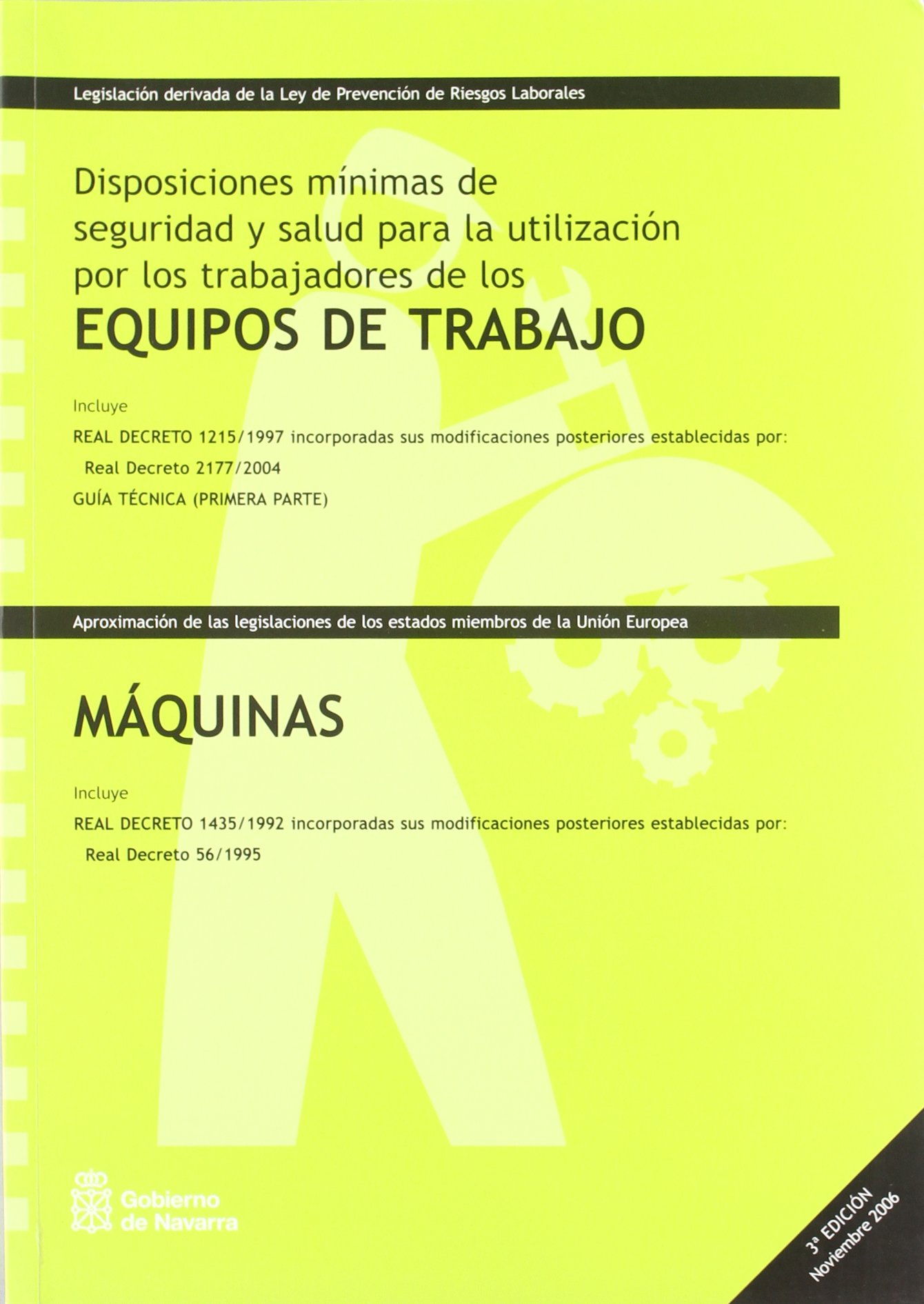 Disposiciones mínimas de seguridad y salud para utilización por los trabajadores de los equipos de trabajo y máquinas