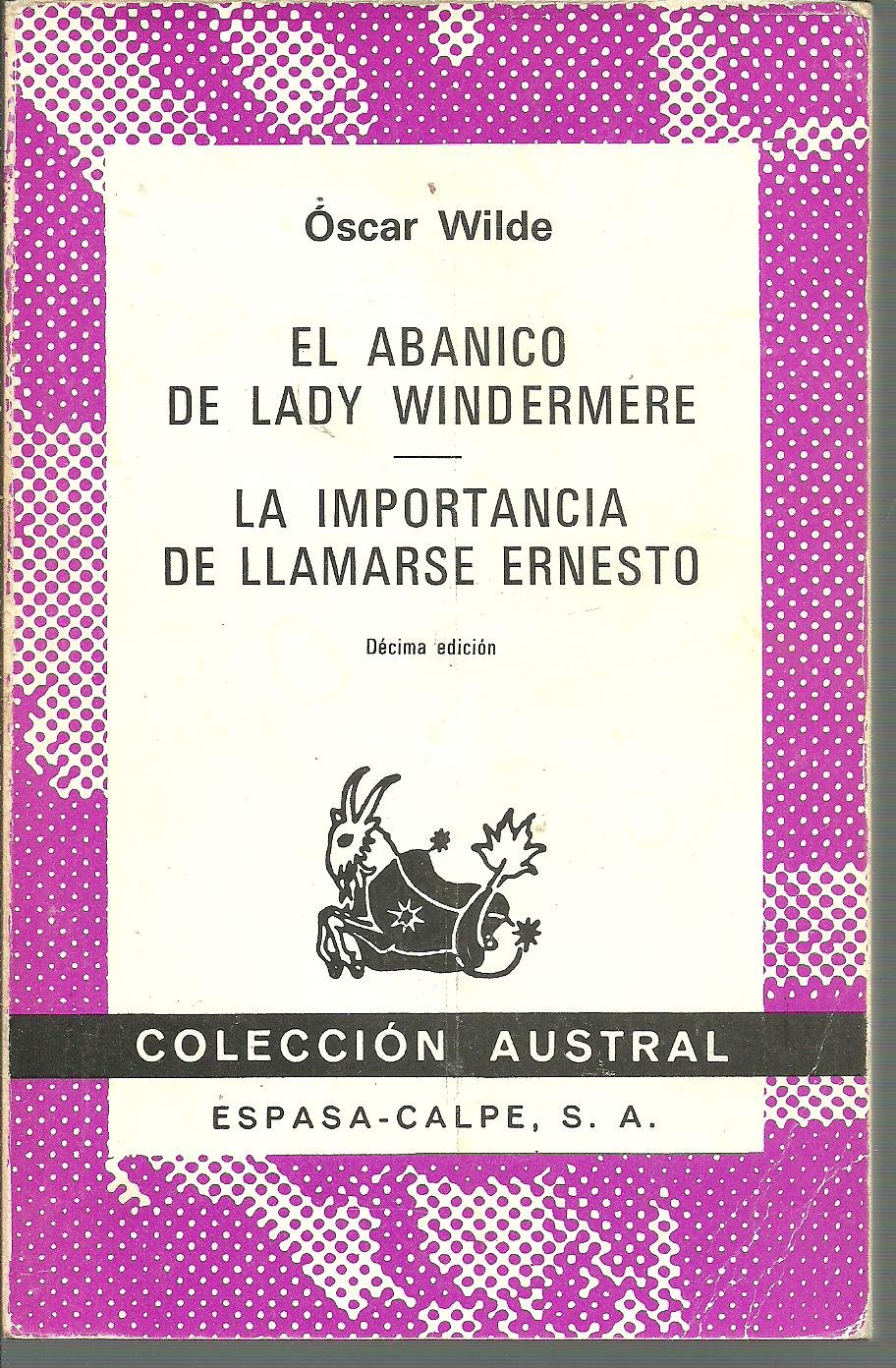 El Abanico de Lady Windermere. la Importancia de Llamarse Ernesto