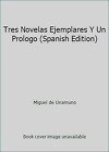 Tres Novelas Ejemplares y Un Prologo