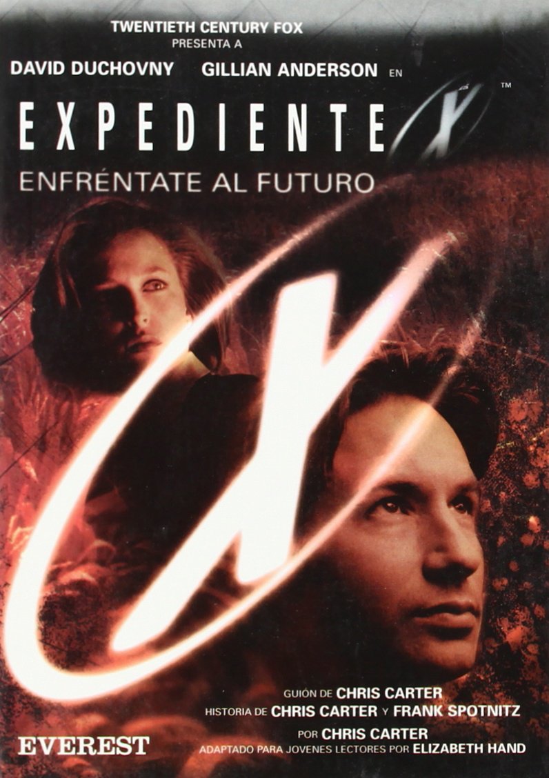 Expediente X. Enfréntate al Futuro. El libro de la película