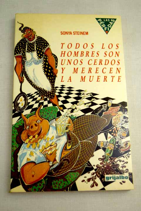 Todos los hombres son unos cerdos y merecen la muerte
