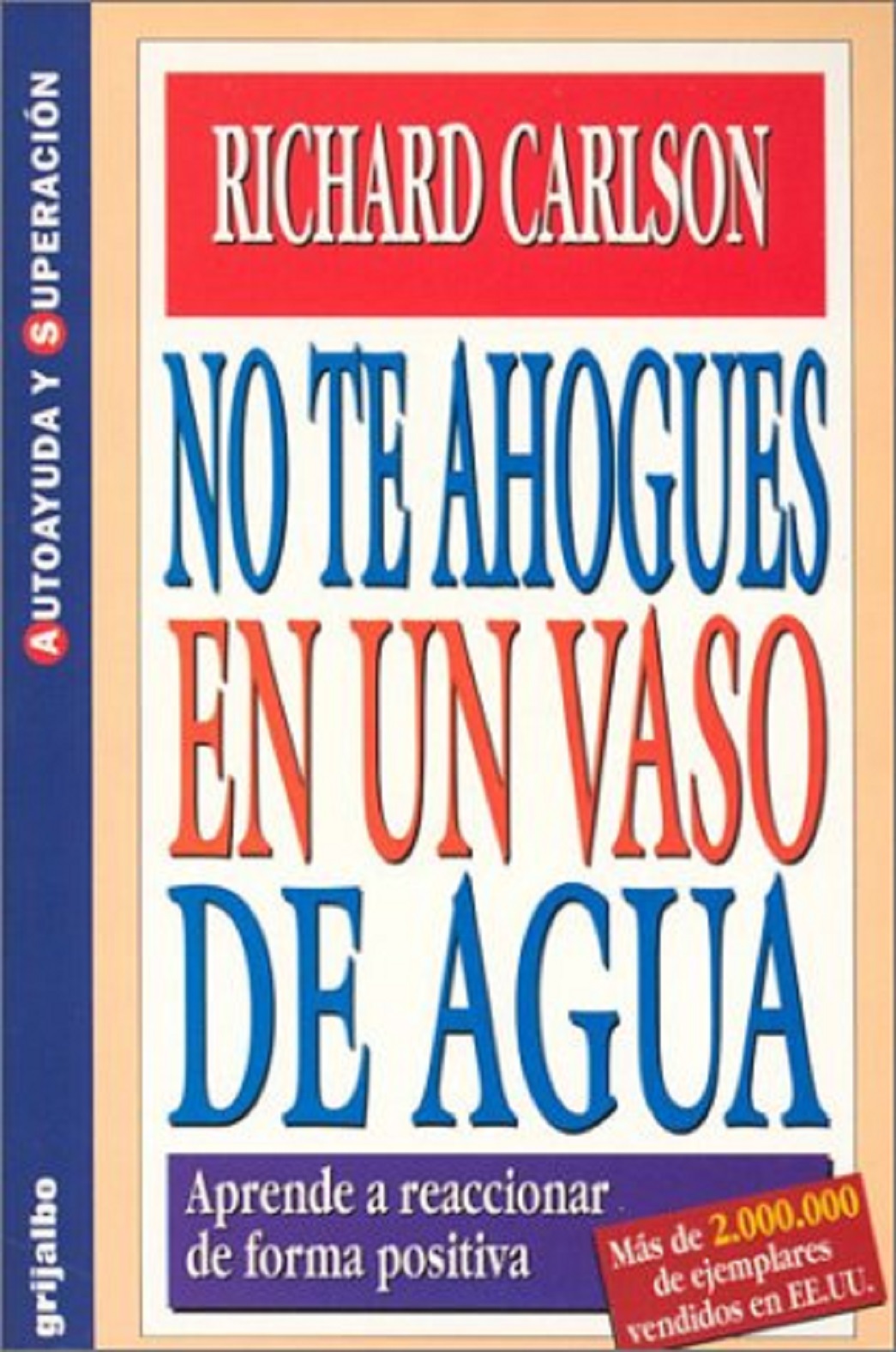 No te ahogues en un vaso de agua
