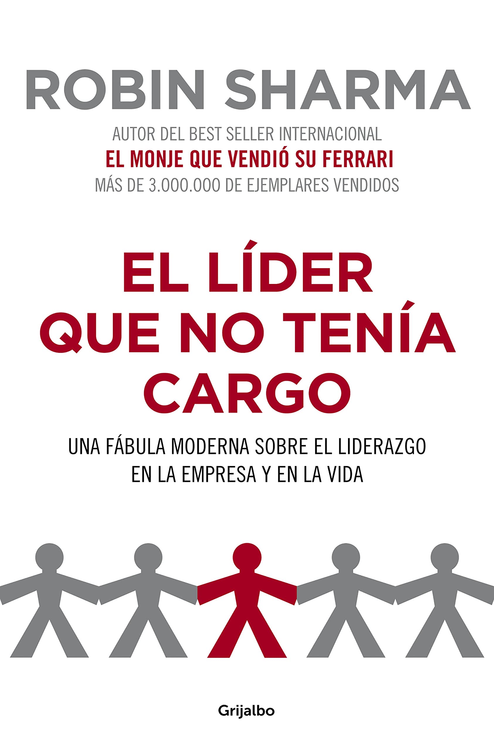 El Líder Que No Tenía Cargo: Una Fábula Moderna sobre el Liderazgo en la Empresa y en la Vida