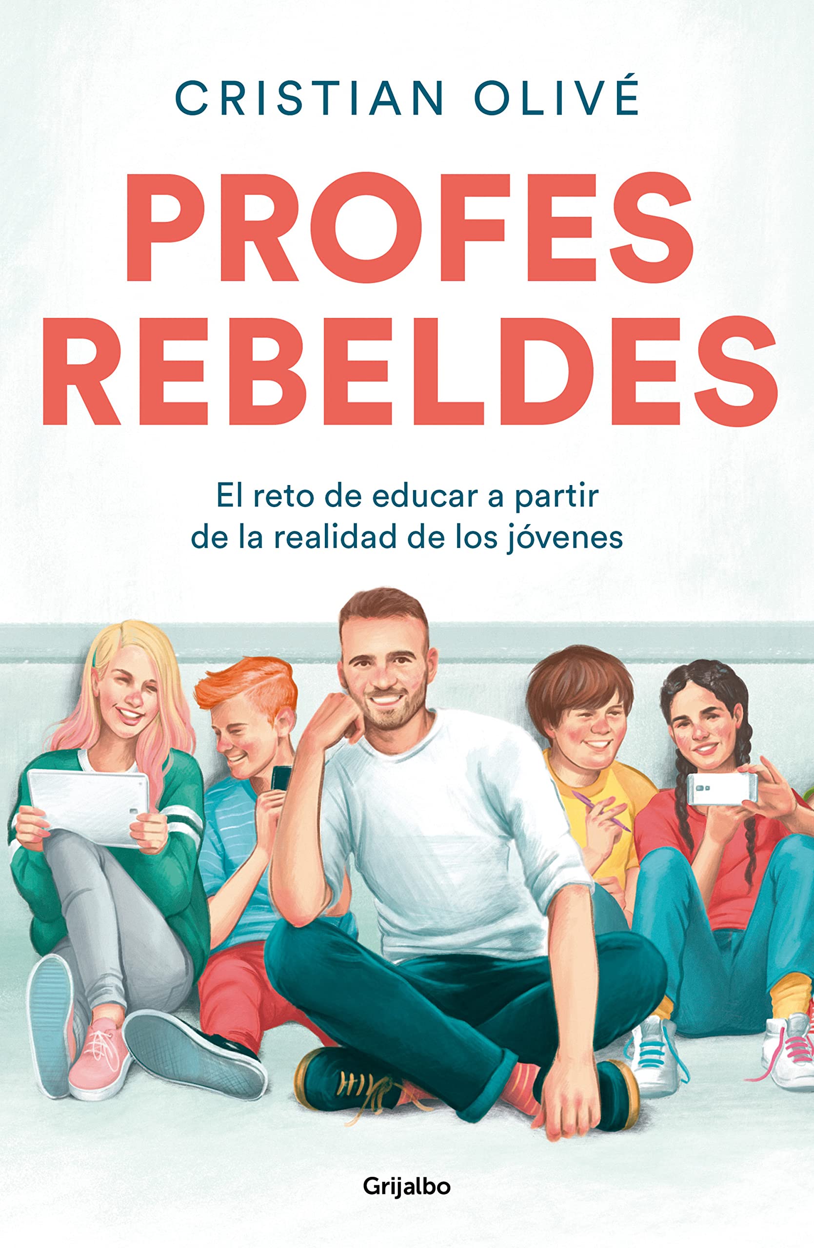 Profes Rebeldes: el Reto de Educar a Partir de la Realidad de los Jóvenes