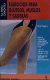 Ejercicios para glúteos, muslos y caderas