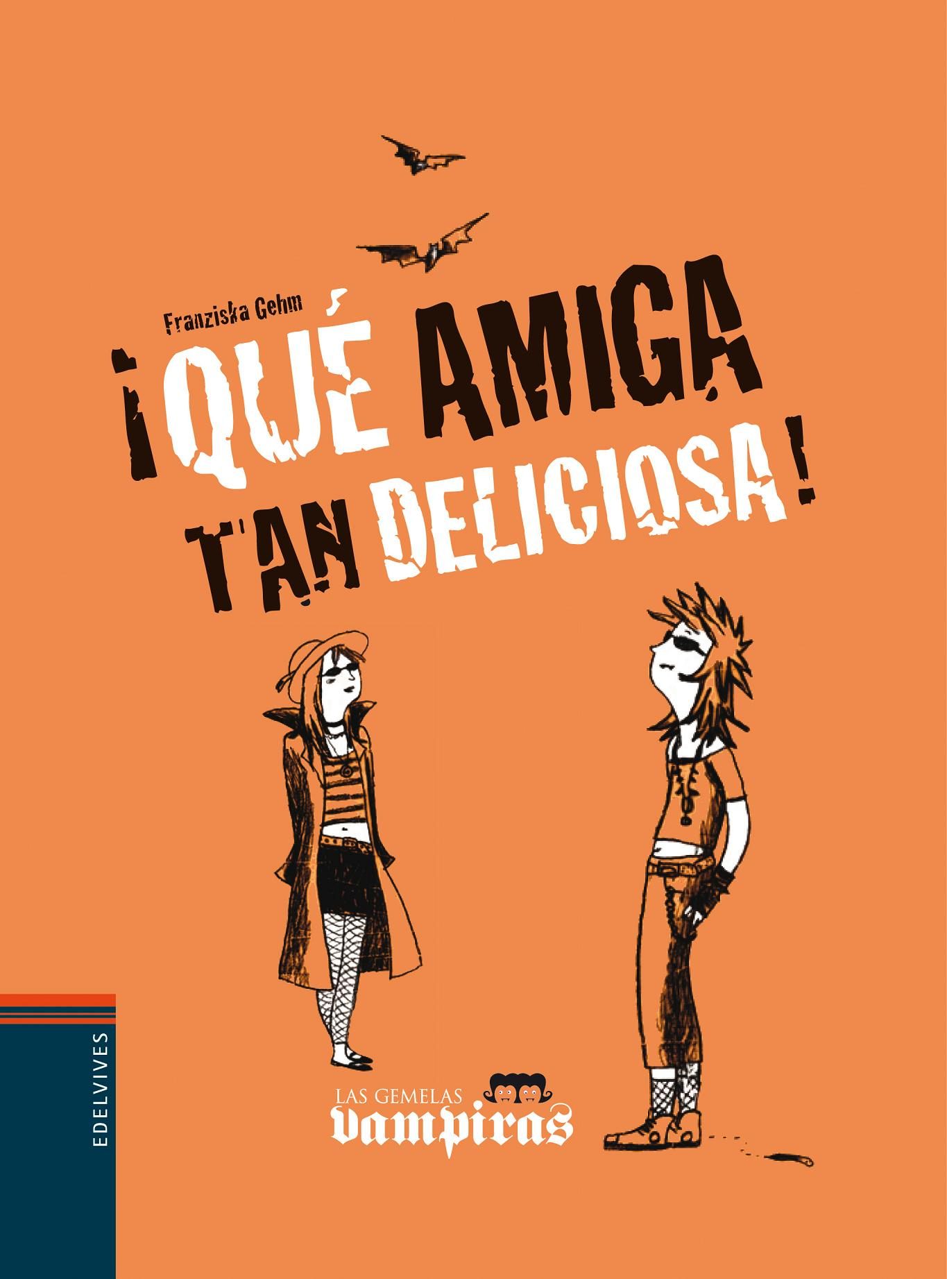 ¡Qué amiga tan deliciosa!