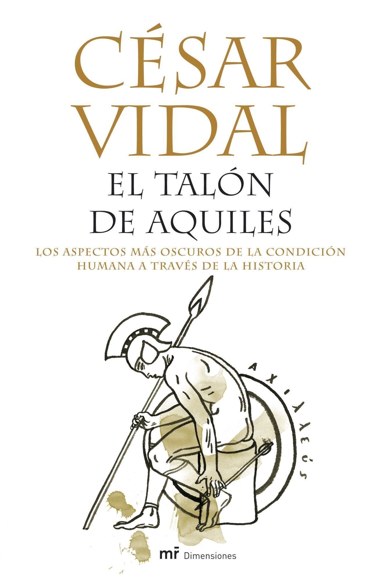 El Talón de Aquiles: los Aspectos Más Oscuros de la Condición Humana a Través de la Historia