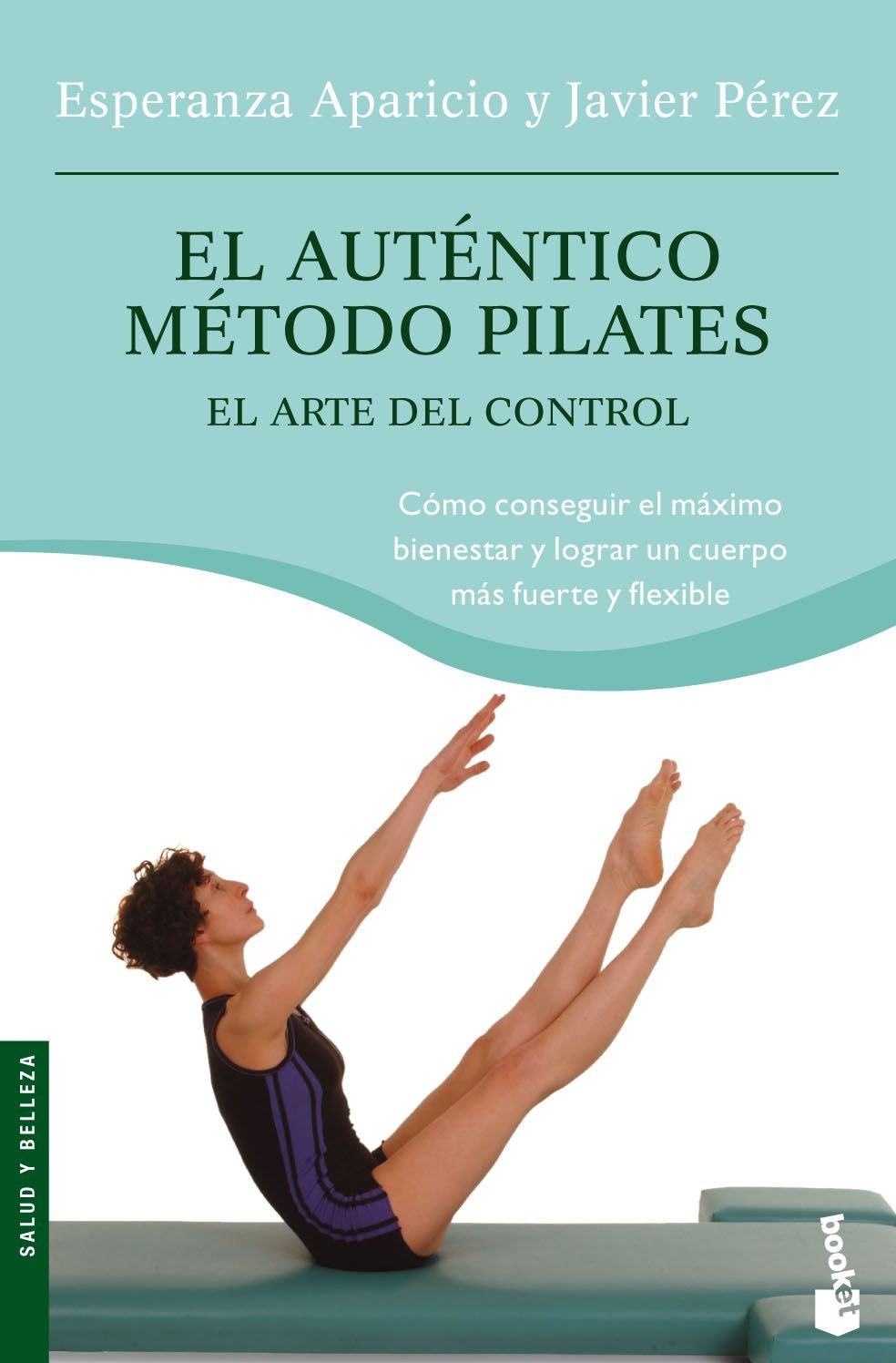 El Auténtico Método Pilates : el Arte Del Control