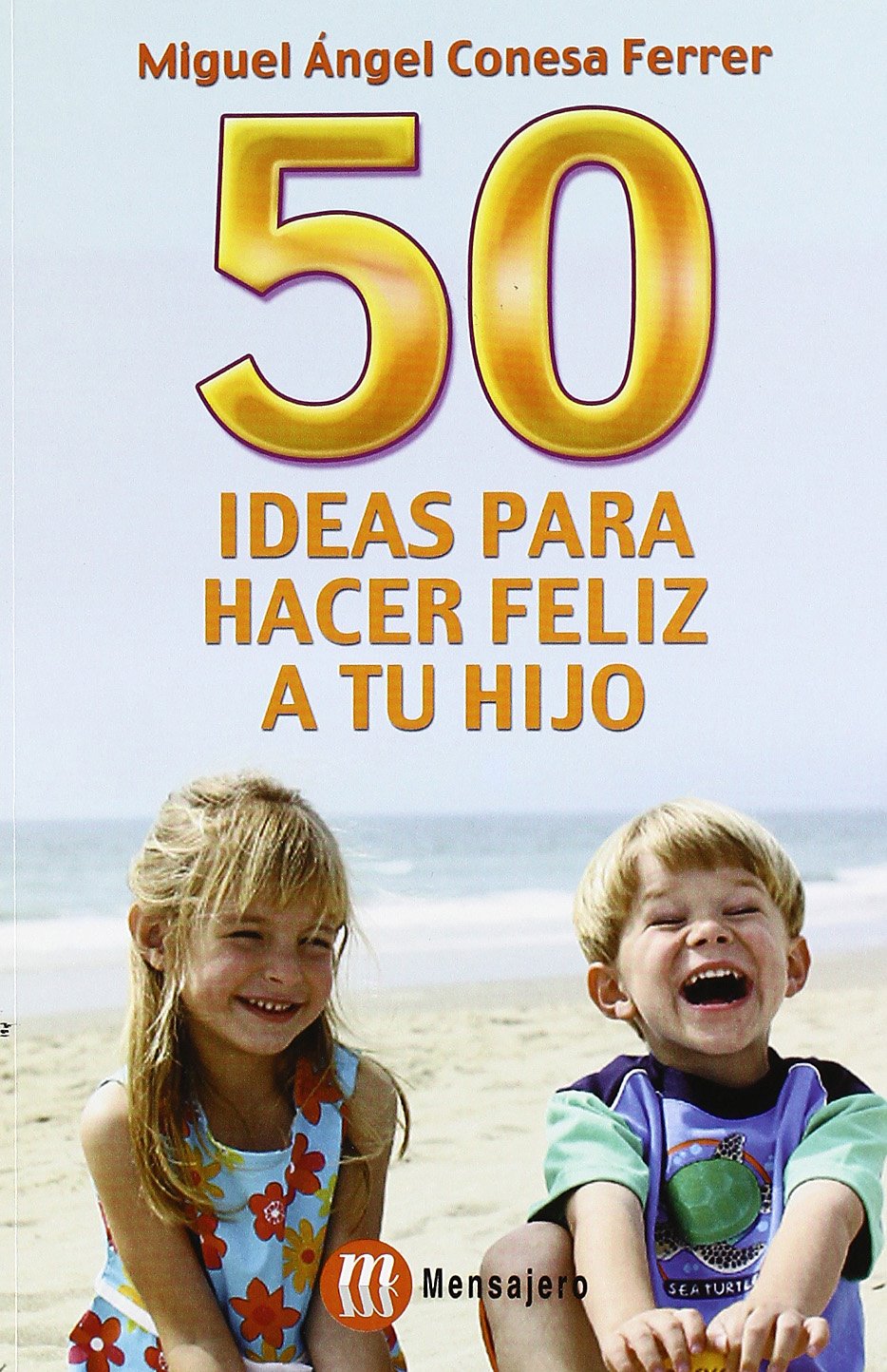 50 Ideas para hacer feliz a tu hijo