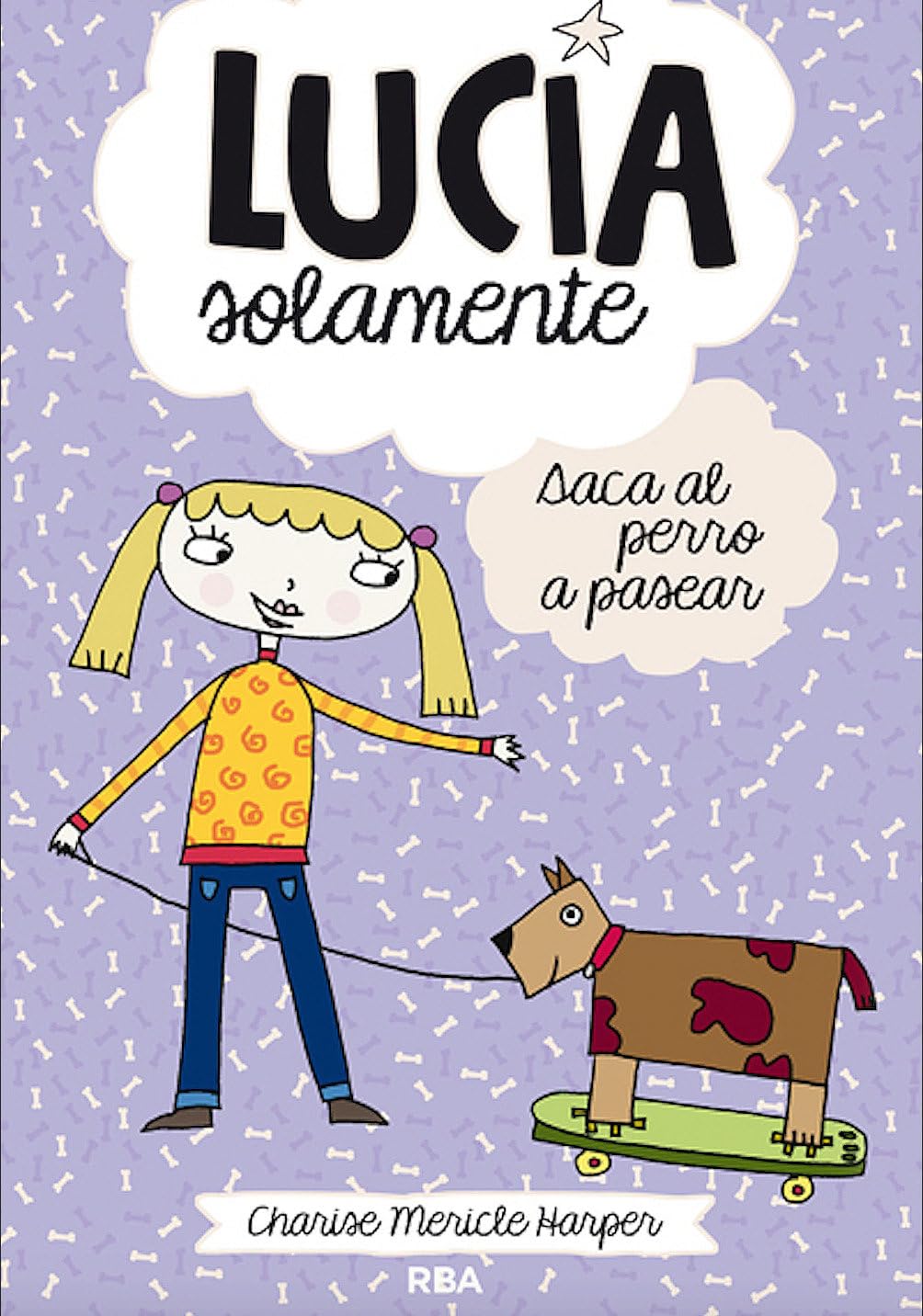 Lucía solamente 3 - Saca el perro a pasear