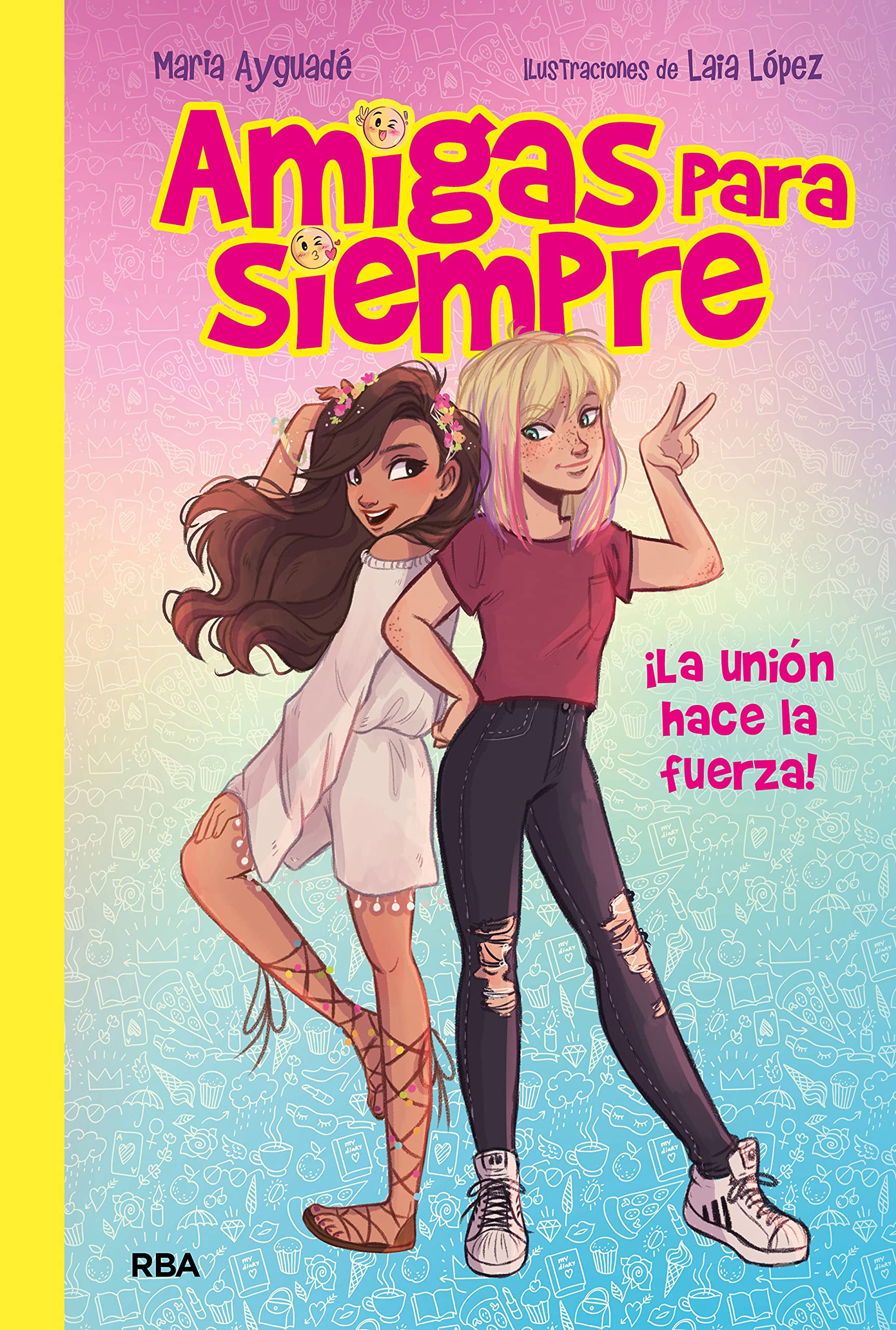 Amigas para Siempre 1 - la Unión Hace la Fuerza