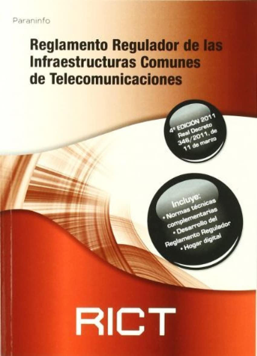 Reglamento regulador de las Infraestructuras Comunes de Telecomunicaciones. RICT 2011