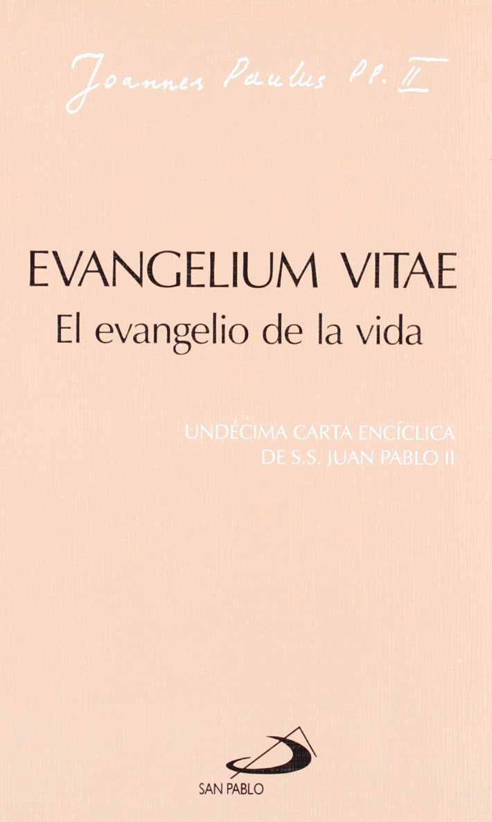 Evangelium Vitae. El evangelio de la vida