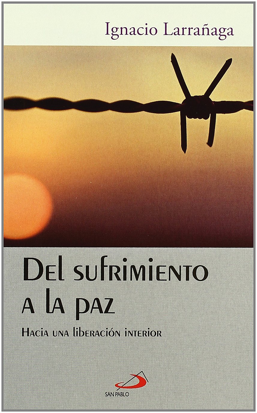 Del Sufrimiento a la Paz: Hacia Una Liberación Interior