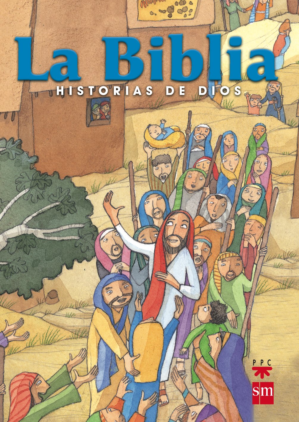 La Biblia. Historias de Dios. Es